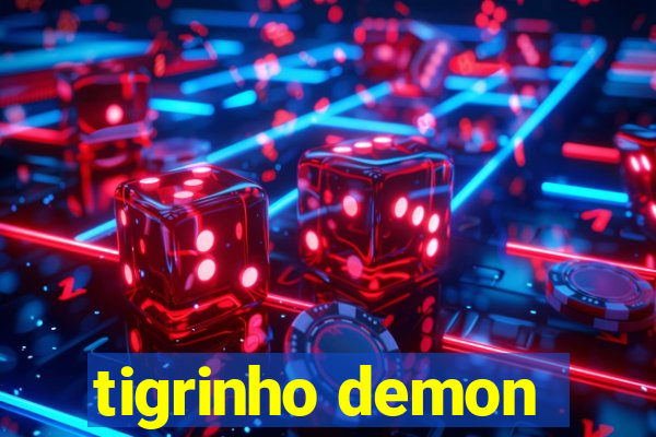 tigrinho demon